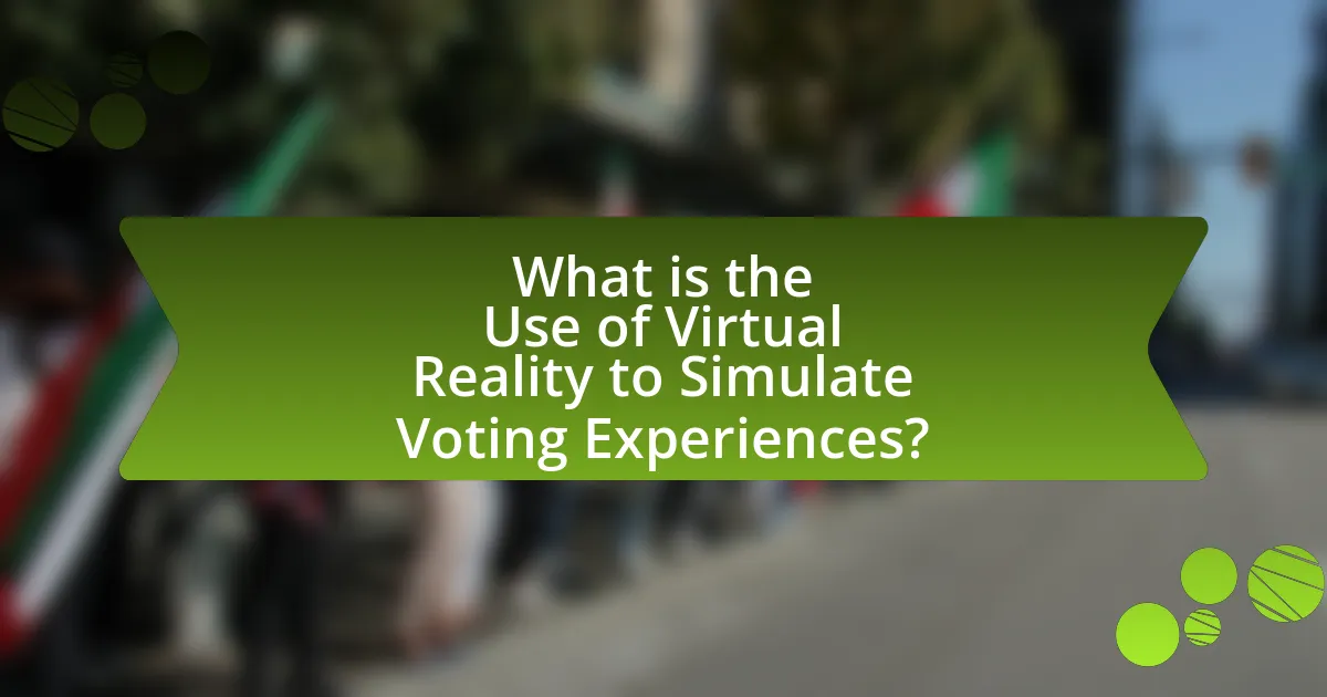 What is the Use of Virtual Reality to Simulate Voting Experiences?